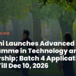 IIT Delhi Launches Advanced Programme in Technology and AI Leadership; Batch 4 Applications Open Till Dec 10, 2026