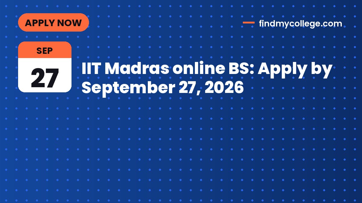 IIT Madras online BS: Apply by September 27, 2026