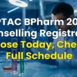 UPTAC BPharm Counselling 2026 Schedule Out; Registration Closes Today (10 September)