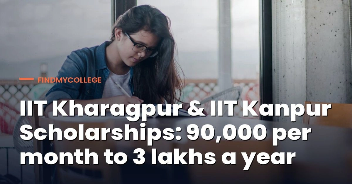 IIT Kharagpur & IIT Kanpur Scholarship Details