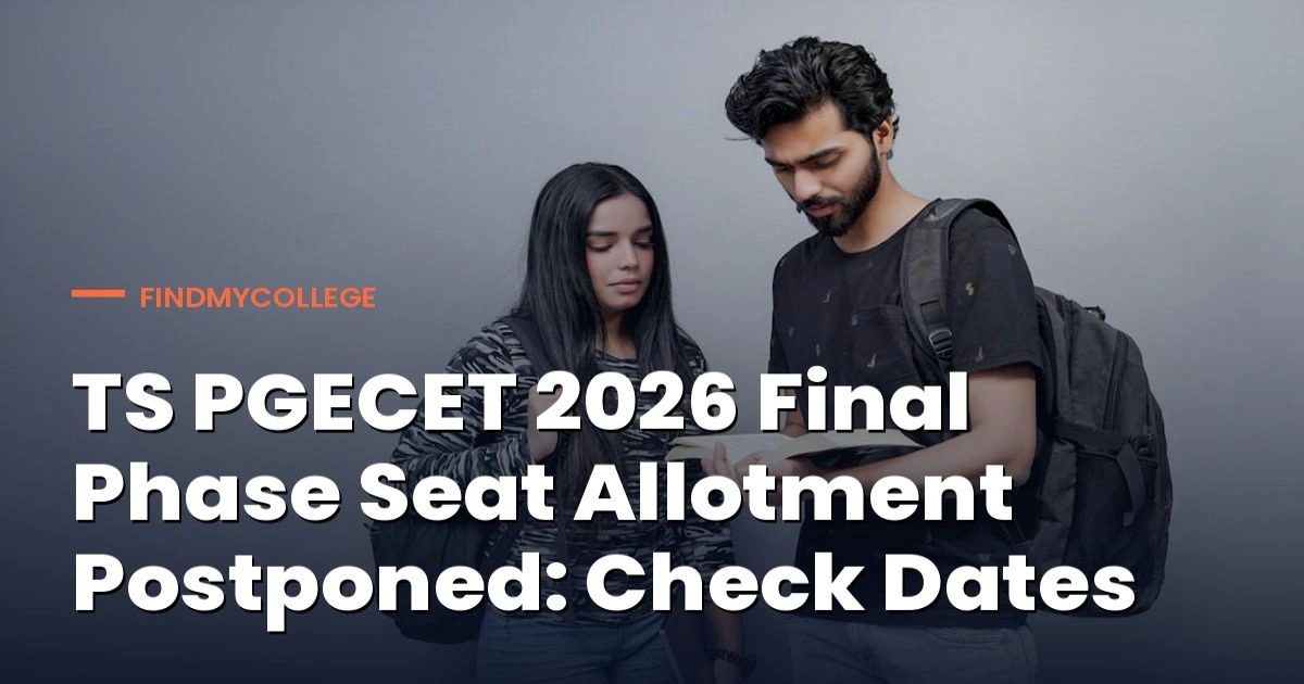 TS PGECET 2026 Final Phase Seat Allotment Postponed