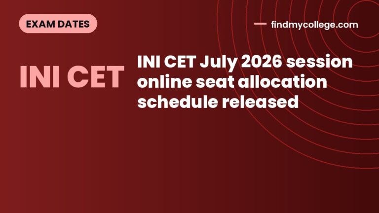 INI CET July 2026 session online seat allocation schedule released