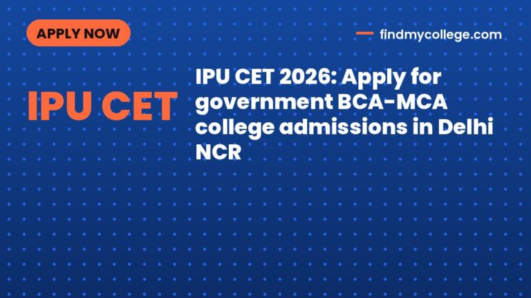 IPU CET 2026: Apply for government BCA-MCA college admissions in Delhi NCR