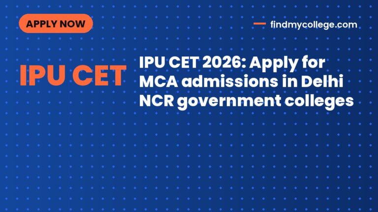 IPU CET 2026: Apply for MCA admissions in Delhi NCR government colleges