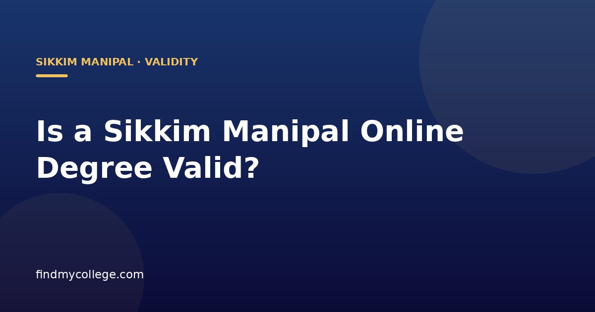 Is a Sikkim Manipal Online Degree Valid?