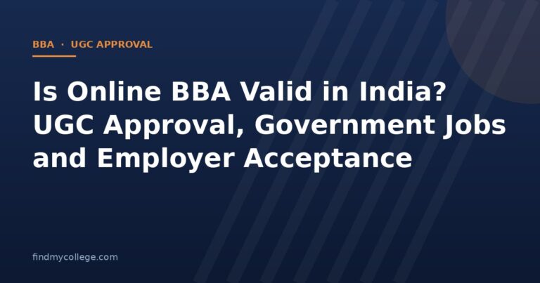 Is Online BBA Valid in India? UGC Approval, Government Jobs and Employer Acceptance