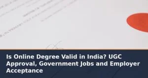 Is Online Degree Valid in India? UGC Approval, Government Jobs and Employer Acceptance