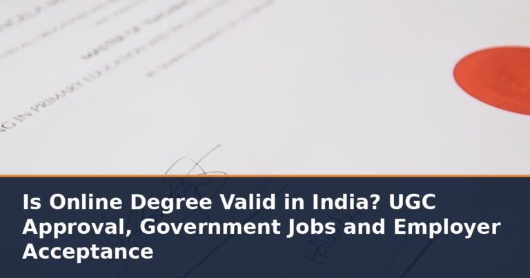 Is Online Degree Valid in India? UGC Approval, Government Jobs and Employer Acceptance