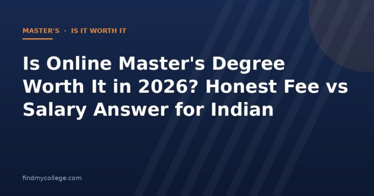 Is Online Master's Degree Worth It in 2026? Honest Fee vs Salary Answer for Indian Students