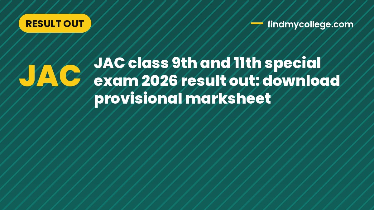 JAC class 9th and 11th special exam 2026 result out: download provisional marksheet