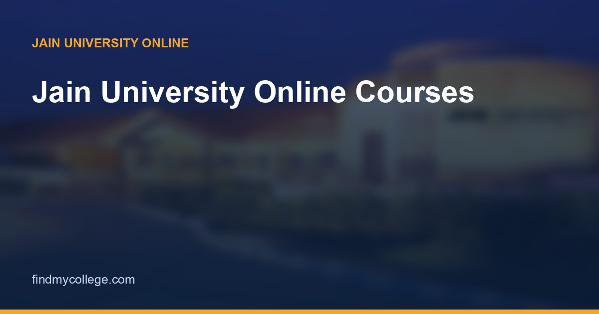 Jain University Online Courses 2026: Programme List, Fees & Eligibility