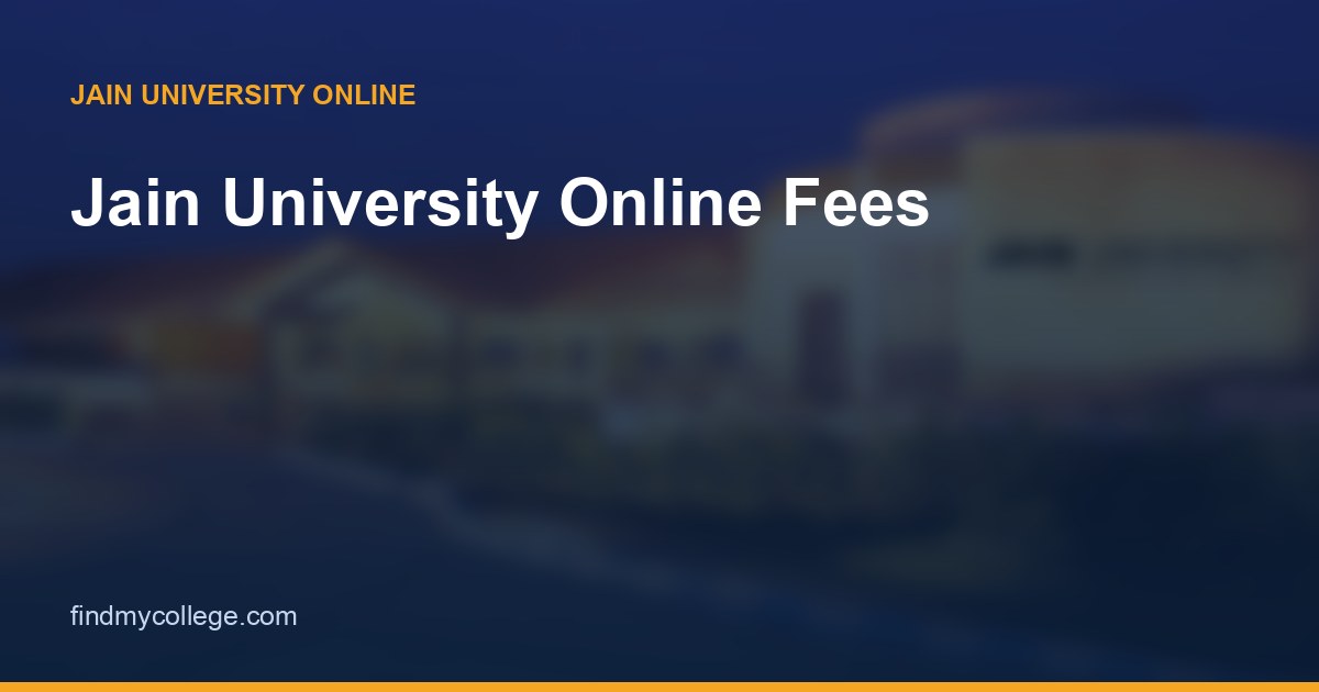 Jain University Online Fees 2026: Programme-wise Fee Structure & EMI