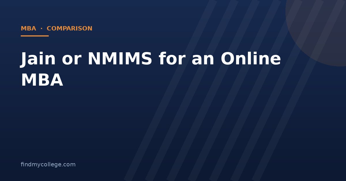 Jain or NMIMS for an Online MBA