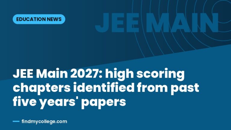 JEE Main 2027: high scoring chapters identified from past five years' papers