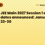 JEE Main 2027 Session 1 exam dates announced: January 22-30