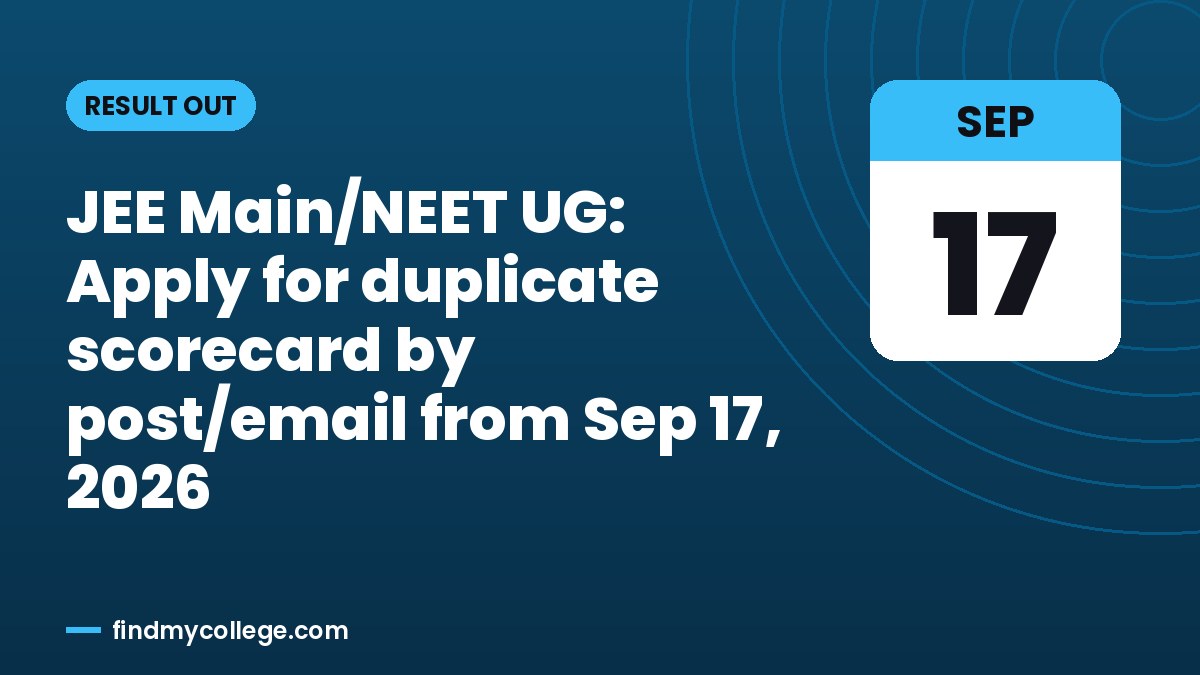 JEE Main/NEET UG: Apply for duplicate scorecard by post/email from Sep 17, 2026
