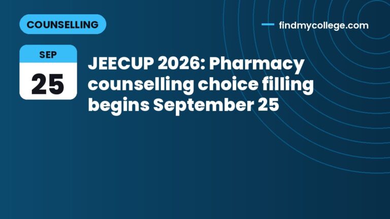 JEECUP 2026: Pharmacy counselling choice filling begins September 25