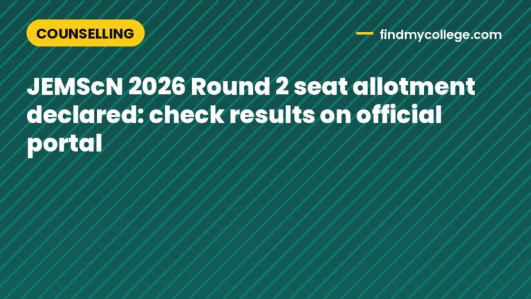 JEMScN 2026 Round 2 seat allotment declared: check results on official portal