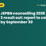 JEPBN counselling 2026 round 3 result out: report to colleges by September 30