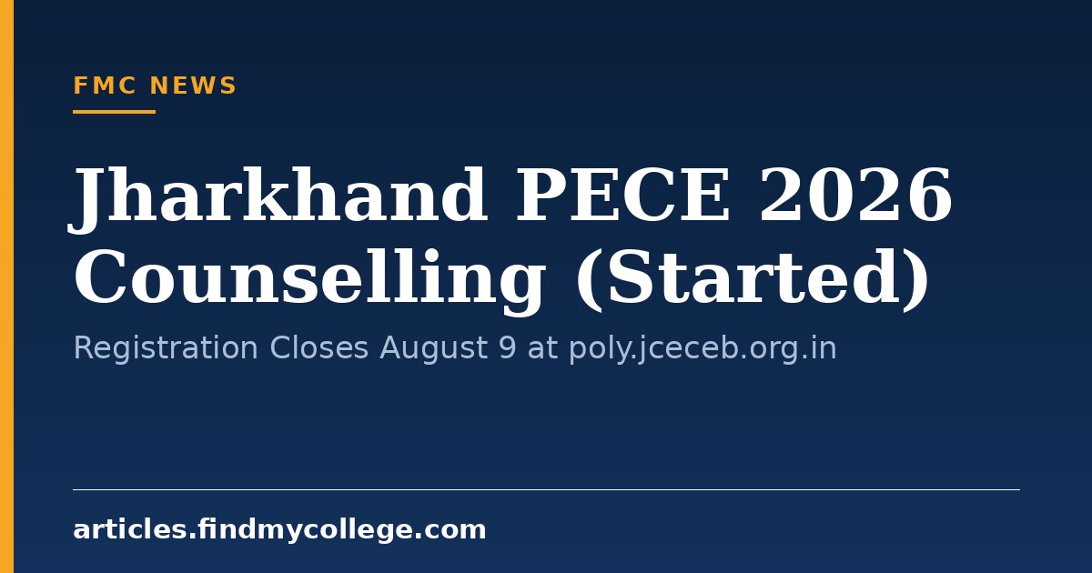 Jharkhand PECE 2026 Counselling (Started): Registration Closes August 9 at poly.jceceb.org.in