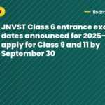 JNVST Class 6 entrance exam dates announced for 2025-26; apply for Class 9 and 11 by September 30