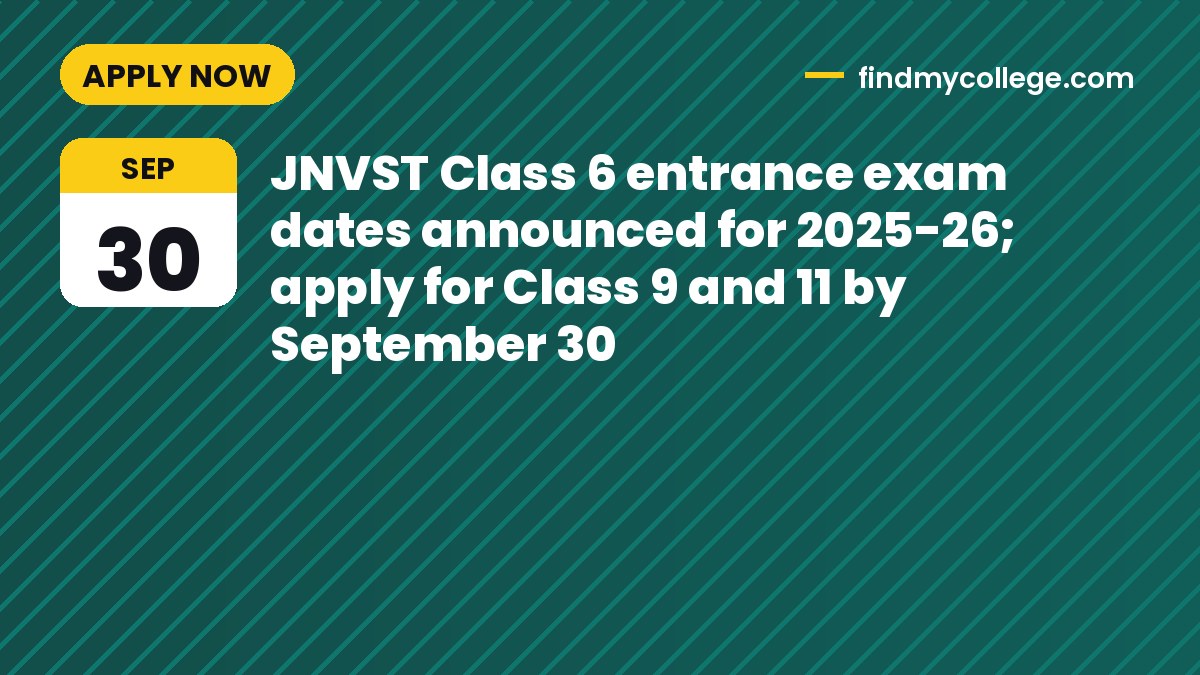 JNVST Class 6 entrance exam dates announced for 2025-26; apply for Class 9 and 11 by September 30