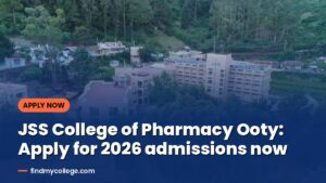 JSS College of Pharmacy Ooty: Apply for 2026 admissions now