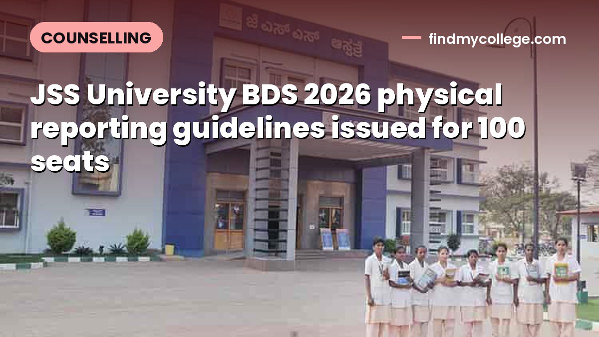 JSS University BDS 2026 physical reporting guidelines issued for 100 seats