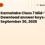 Karnataka Class 7 Mid-Term: Download answer keys after September 30, 2026