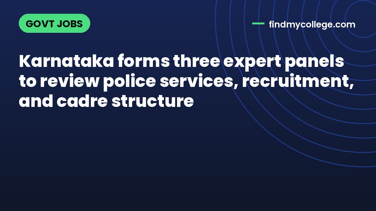 Karnataka forms three expert panels to review police services, recruitment, and cadre structure