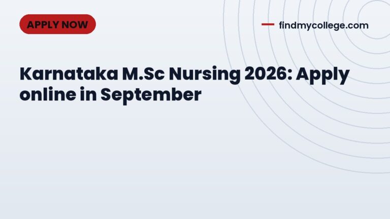 Karnataka M.Sc Nursing 2026: Apply online in September