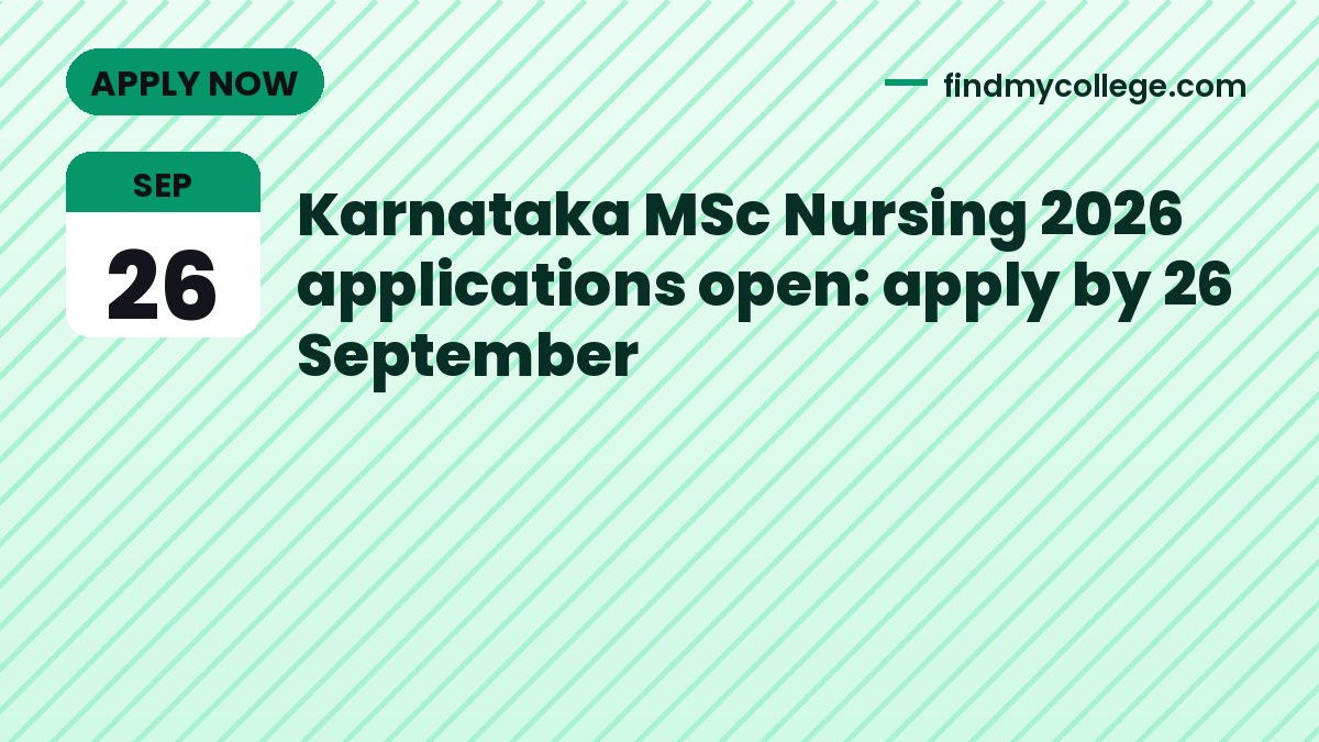Karnataka MSc Nursing 2026 applications open: apply by 26 September