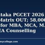 Karnataka PGCET 2026 Draft Seat Matrix OUT; 58,000+ Seats for MBA, MCA, M.Tech via KEA Counselling