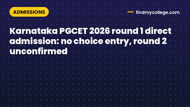 Karnataka PGCET 2026 round 1 direct admission: no choice entry, round 2 unconfirmed