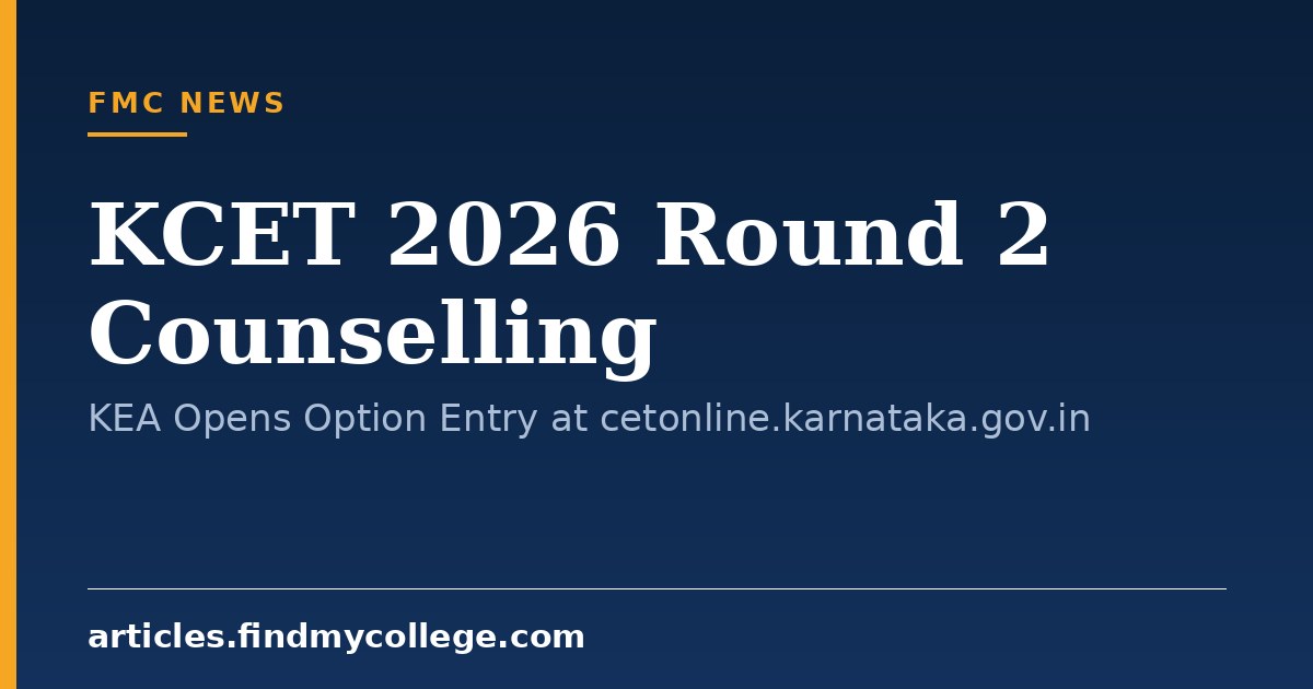 KCET 2026 Round 2 Counselling: KEA Opens Option Entry at cetonline.karnataka.gov.in