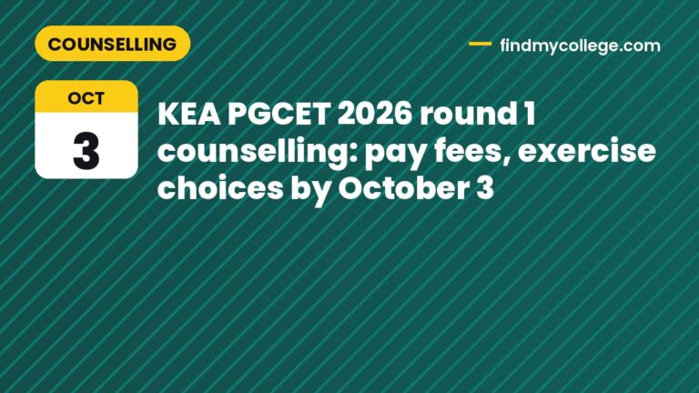 KEA PGCET 2026 round 1 counselling: pay fees, exercise choices by October 3