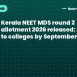 Kerala NEET MDS round 2 allotment 2026 released: report to colleges by September 30