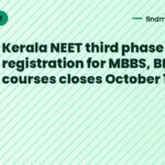 Kerala NEET third phase option registration for MBBS, BDS courses closes October 10