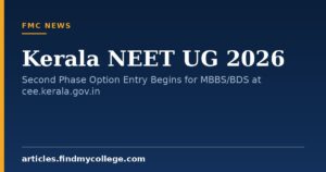 Kerala NEET UG 2026: Second Phase Option Entry Begins for MBBS/BDS at cee.kerala.gov.in