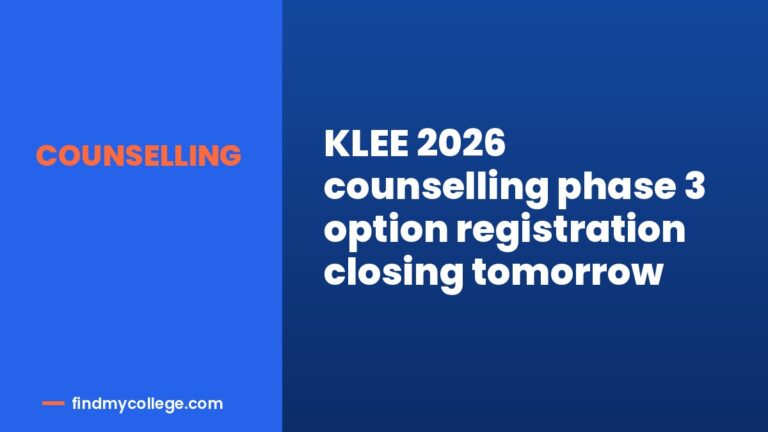 KLEE 2026 counselling phase 3 option registration closing tomorrow
