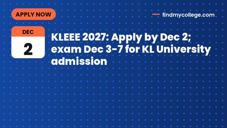 KLEEE 2027: Apply by Dec 2; exam Dec 3-7 for KL University admission