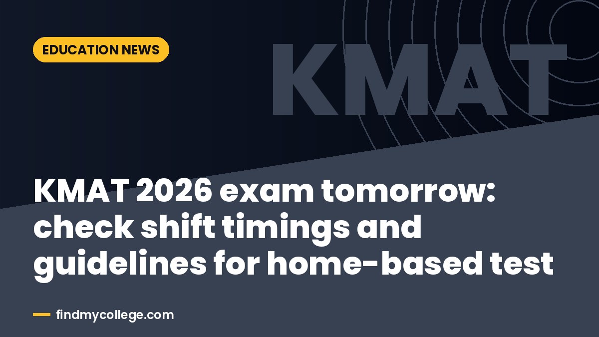 KMAT 2026 exam tomorrow: check shift timings and guidelines for home-based test