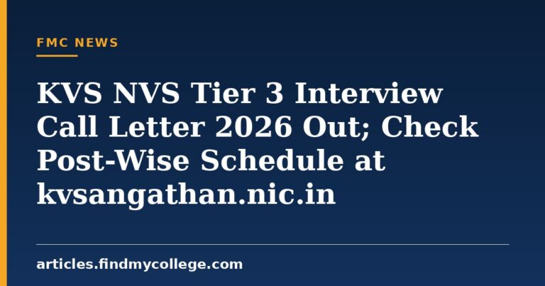 KVS NVS Tier 3 Interview Call Letter 2026 Out; Check Post-Wise Schedule at kvsangathan.nic.in