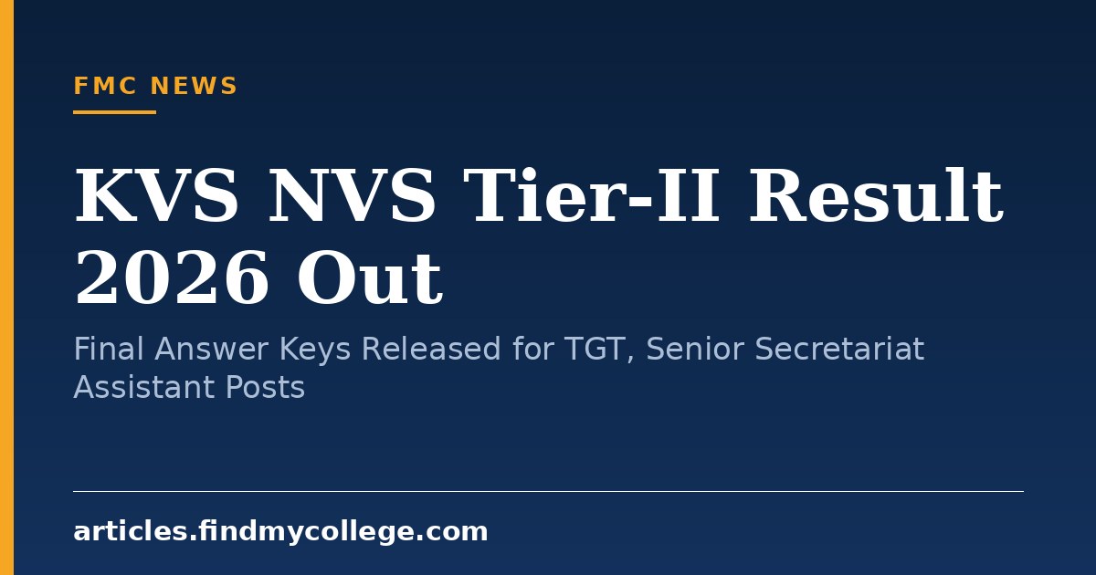 KVS NVS Tier-II Result 2026 Out: Final Answer Keys Released for TGT, Senior Secretariat Assistant Posts