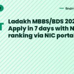 Ladakh MBBS/BDS 2026-27: Apply in 7 days with NEET ranking via NIC portal