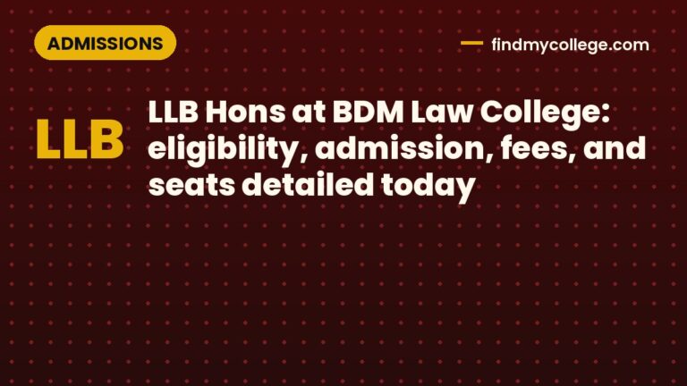 LLB Hons at BDM Law College: eligibility, admission, fees, and seats detailed today