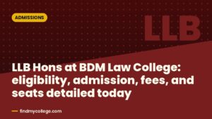 LLB Hons at BDM Law College: eligibility, admission, fees, and seats detailed today