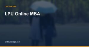 LPU Online MBA Program 2026: Fees, Eligibility, Reviews, and Specializations