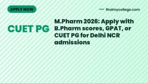 M.Pharm 2026: Apply with B.Pharm scores, GPAT, or CUET PG for Delhi NCR admissions