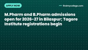 M.Pharm and B.Pharm admissions open for 2026-27 in Bilaspur; Tagore Institute registrations begin